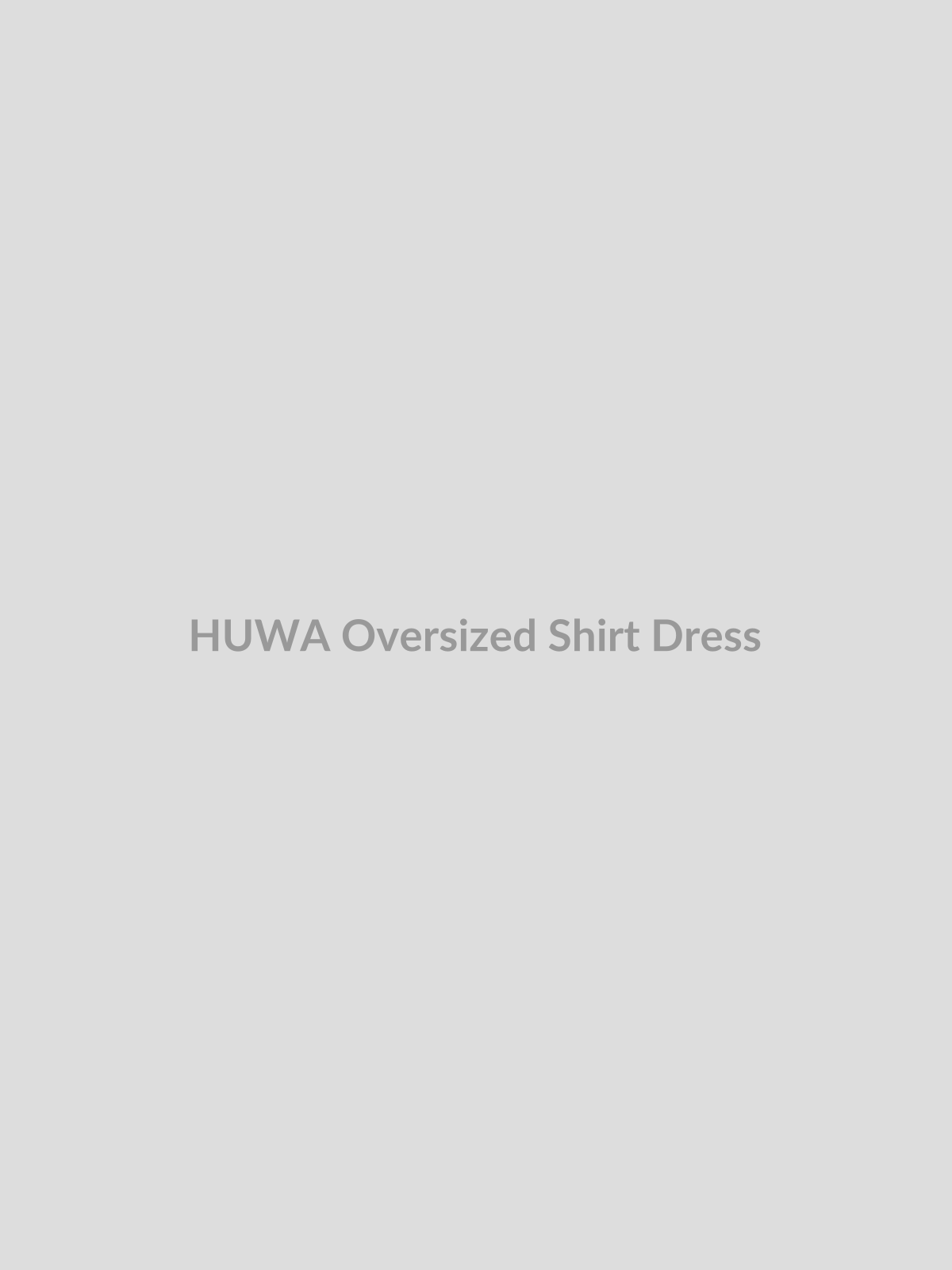 Oversized Shirt Dress by HUWA